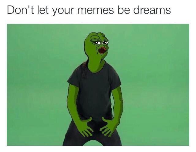 dont let your memes be dreams shia labeouf's intense cf2 dont let your memes be dreams shia labeouf's intense,Know Your Meme Pepe