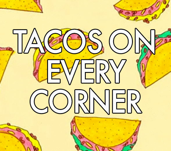 taco trucks on every corner know your meme 48a taco trucks on every corner know your meme,Taco Truck Meme