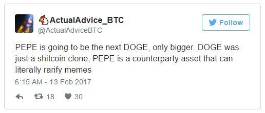 4ActualAdvice_BTC @ActualAdviceBTC Follow PEPE is going to be the next DOGE, only bigger. DOGE was just a shitcoin clone, PEPE is a counterparty asset that can literally rarify memes 6:15 AM 13 Feb 2017 18雙30