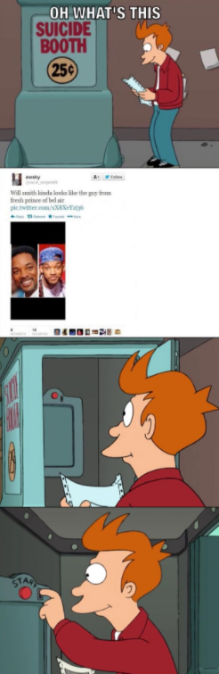 suicide booth meme of fry reading the tweet that Will Smith sort of looks like the guy from Fresh Prince suicide booth meme of fry reading the tweet that Will Smith sort of looks like the guy from Fresh Prince