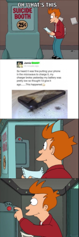 suicide booth meme as result of seeing that someone put their phone in the microwave to charge it after losing their charger and reading that it should be fine on the internet suicide booth meme as result of seeing that someone put their phone in the microwave to charge it after losing their charger and reading that it should be fine on the internet