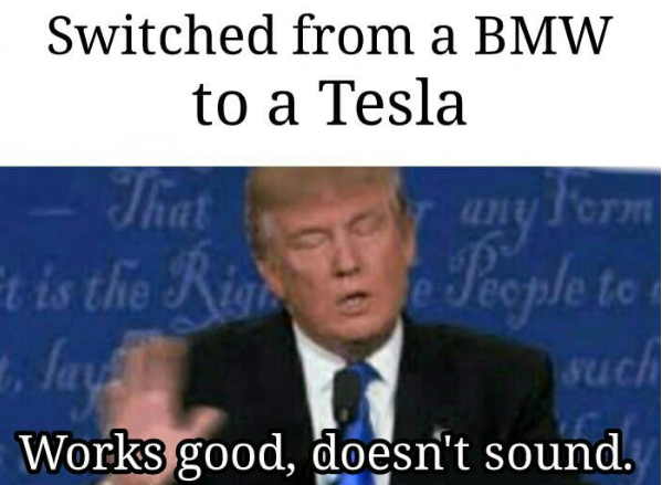 switched from a bmw to a tesla sounds good, doesn't work know 05a switched from a bmw to a tesla sounds good, doesn't work know