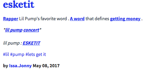 Urban dictionary post about the slang term esketit that was coined by the rapper lil pump Urban dictionary post about the slang term esketit that was coined by the rapper lil pump