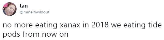 Tweet joking about taking Tide pods instead of Xanax from now on