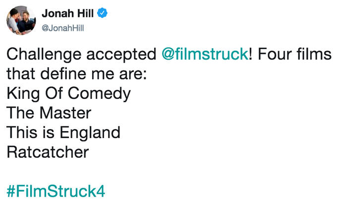 Jonah Hill @JonahHill Challenge accepted @filmstruck! Four films that define me are: King Of Comedy The Master This is England Ratcatcher #FilmStruck4