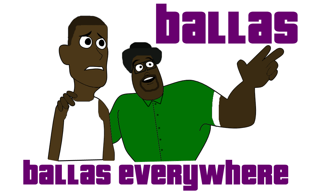 grand theft auto san andreas ballas, ballas everywhere x, x 47e grand theft auto san andreas ballas, ballas everywhere x, x,Gta San Andreas Memes