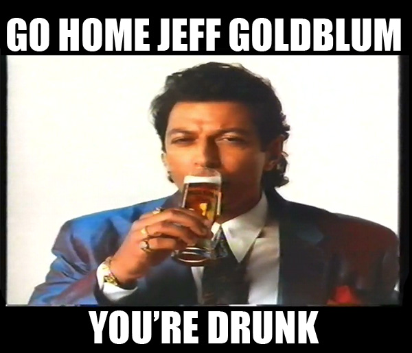 drunk jeff goldblum drunk jeff goldblum know your meme 96b drunk jeff goldblum drunk jeff goldblum know your meme