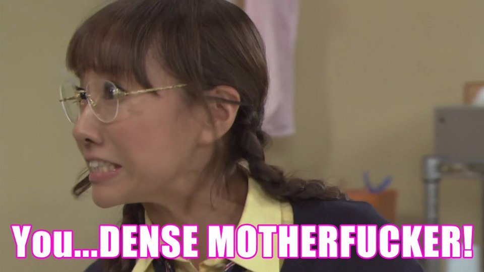 [Image 540817] You Dense Motherfucker Know Your Meme