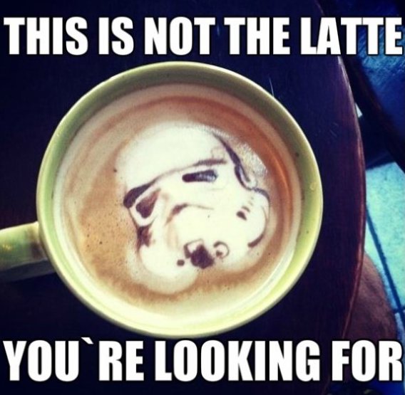 May The Coffee Be With You  Star Wars  Know Your Meme