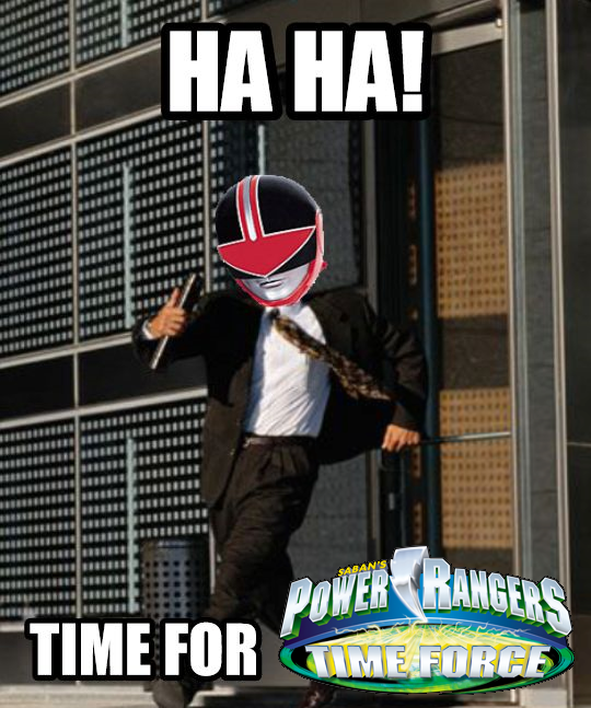 time for time force ha ha! time for x! know your meme 250 time for time force ha ha! time for x! know your meme