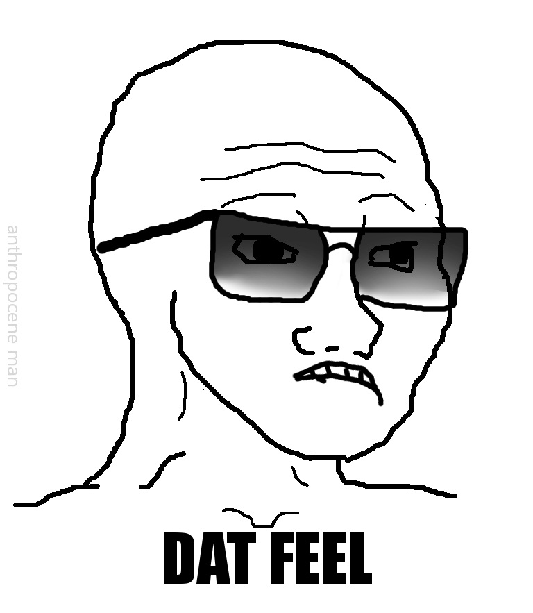dat feel wojak feels guy know your meme aaf dat feel wojak feels guy know your meme