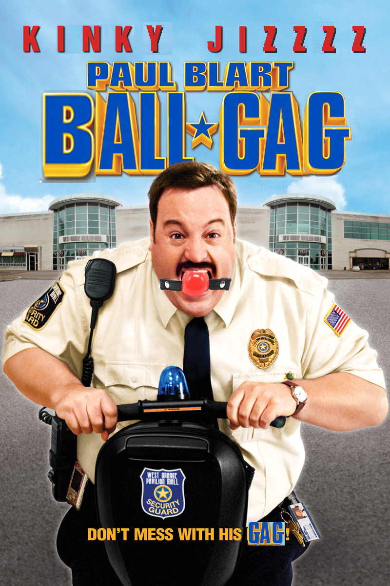 Paul Blart Ball Gag Paul Blart Mall Cop Know Your Meme