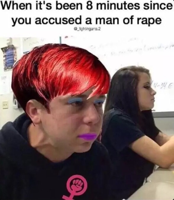 When it's been 8 minutes since you accused a man of rape Trying to