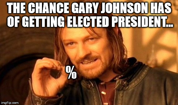 one does not simply rise above the two party system gary johnson 818 one does not simply rise above the two party system gary johnson