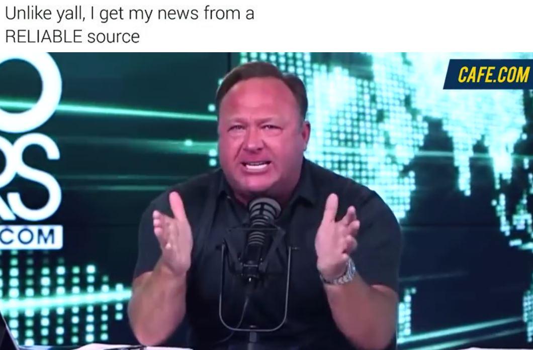 alex jones i get my news from a reliable source know your meme dca alex jones i get my news from a reliable source know your meme