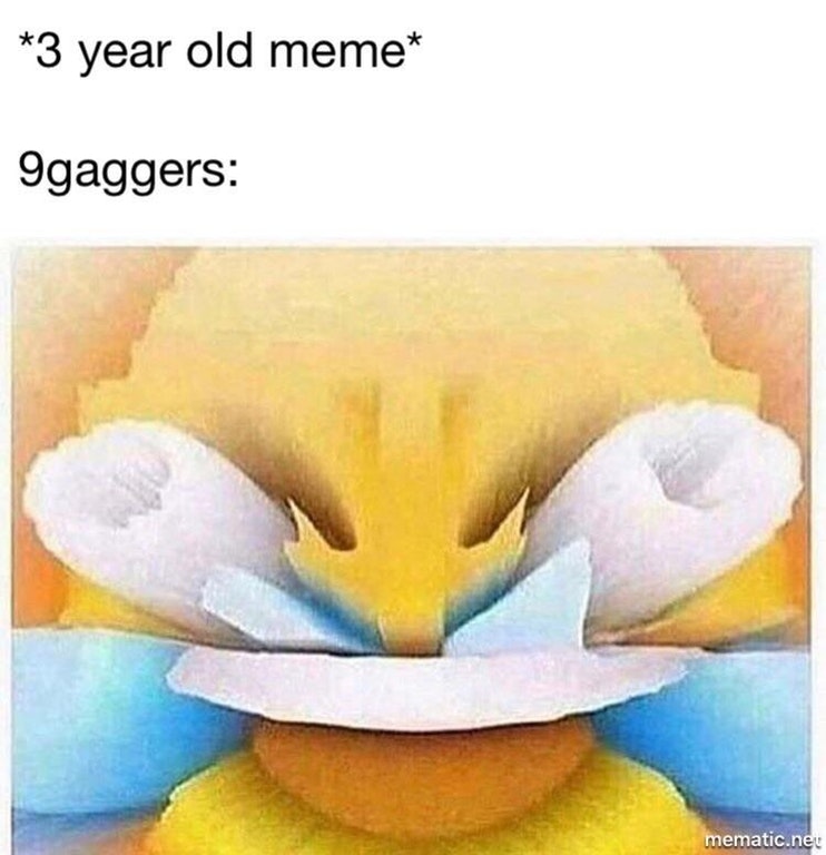 3 year old meme / 9gaggers | Open Eye Crying Laughing Emoji | Know Your