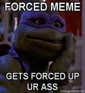 208x228_teen-turtle-forced-meme-gets-forced-up-ur-ass