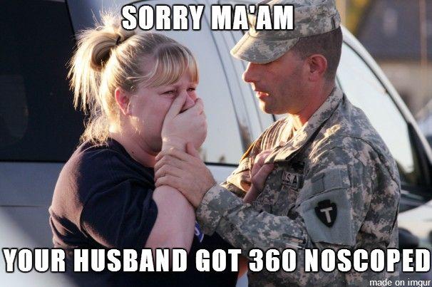 Sorry ma'am | 360 No Scope | Know Your Meme