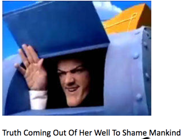 Truth coming out of her well to shame mankind Robbie Rotten | Truth ...