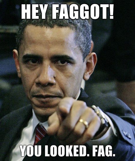 Hey-Faggot-You-Looked-Fag.jpg