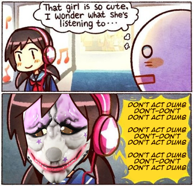 Don t be dumb. Donacdum. don&#039;t act dumb payday 2. don&#039;t act dumb. that girl.